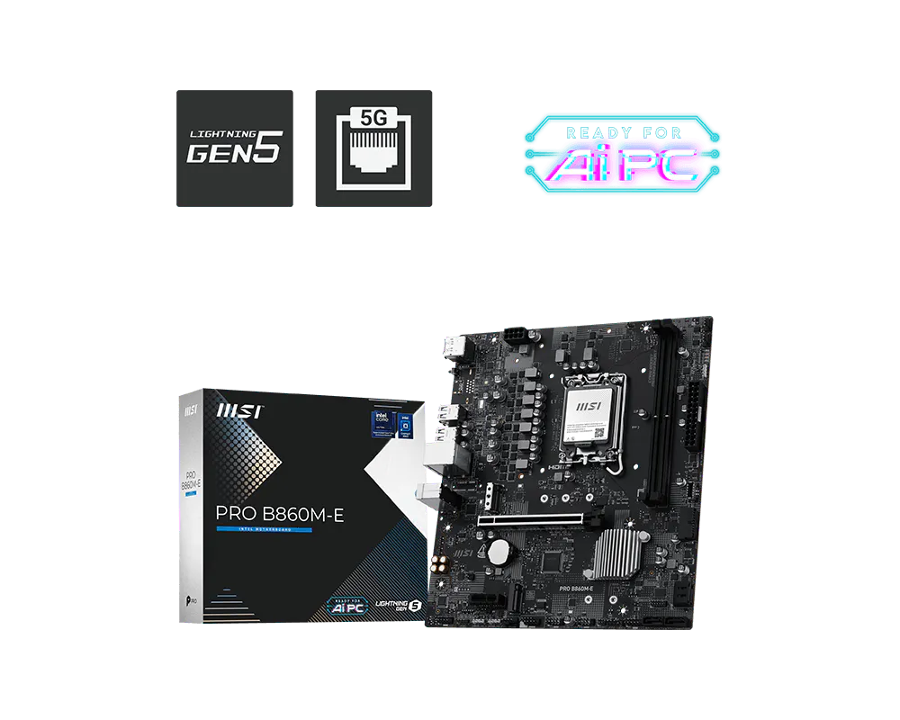 MSI PRO B860M-E (m-ATX | Support Intel Core Ultra Processor | DDR5 | 1x Gen5 SSD | 5G LAN)